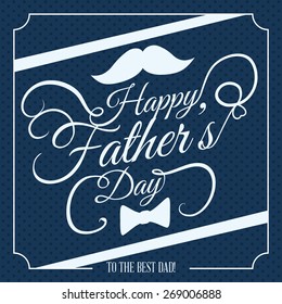 Happy fathers day card design, vector illustration.