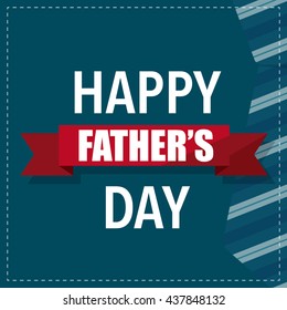 Happy fathers day card design with Big Tie