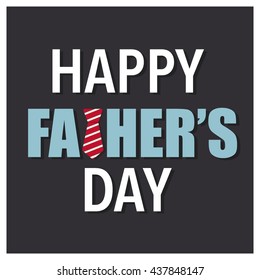 Happy fathers day card design with Big Tie