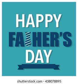 Happy fathers day card design with Big Tie