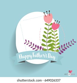 Happy fathers day card design. Vector Illustration.