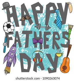 Happy father's day card with doodle hand drawn objects.