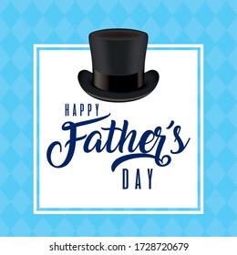 happy fathers day card with elegant tophat vector illustration design