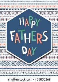 Happy Father's Day Card with hand drawn ornamental background. Vector.