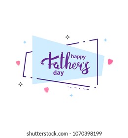 Happy Father's Day card. Handwritten lettering. Fathers day banner. Vector Illustration.