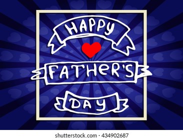 Happy father's day card, Illustration, poster for the celebration of Father's day, festive background, stock vector.