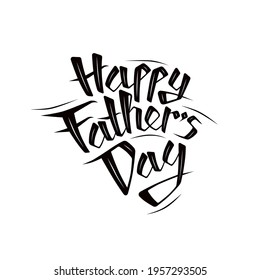 Happy father's day card. Lettering for your design. Black print on white background