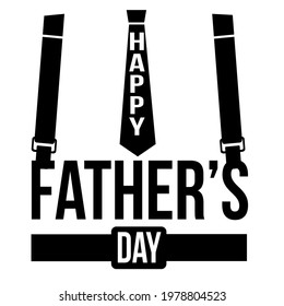 Happy Father's Day card, logo, greeting card. Stylized happy father's day greeting card with suspenders and tie. Stock vector illustration