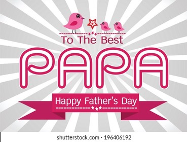 Happy  Father's Day card , love PAPA or DAD