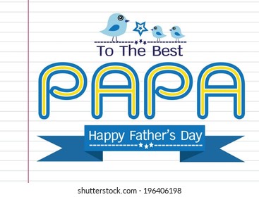 Happy  Father's Day card , love PAPA or DAD