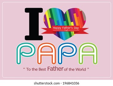 Happy Father's Day card , love PAPA or DAD