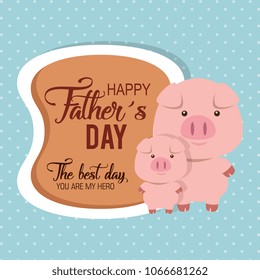 Happy Fathers Day Card With Pigs