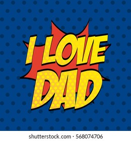 happy father's day card. pop art design. vector illustration