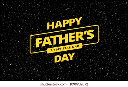 Happy Father's Day card vector background - space fathers day creative idea - yellow letters on starry sky background