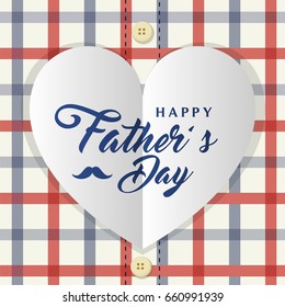 Happy father's day card vector illustration, Close up paper heart on daddy flannel shirt texture. 