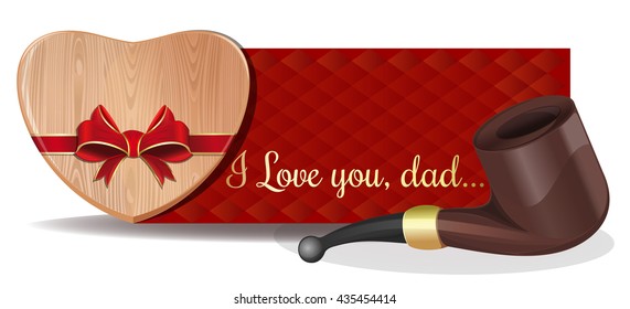 Happy Father's Day card. Wooden heart tied with red ribbon and smoking pipe. Gold greeting lettering on an abstract red background - I love you, dad. Vector illustration