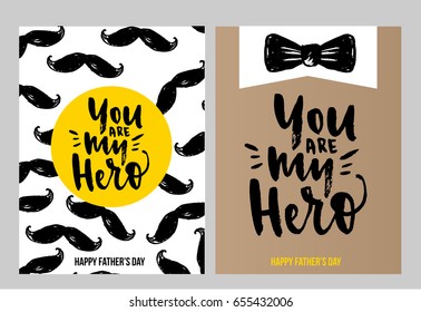 Happy Father's Day cards and labels set. You are my hero poster design, hand drawn lettering.  Vector set of greeting cards for Father's day.