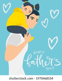 Happy father's day! Cartoon Illustration with dad and daughter. Cute  holidays poster, greeting card or banner. The child sleeps on the shoulders of the father. Lettering Happy father's day.