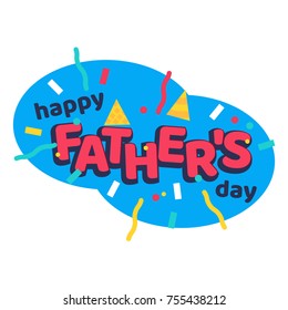 Happy fathers day cartoon sticker with colorful serpentine ribbons isolated vector illustration on white background. Festive logotype with thick sign.