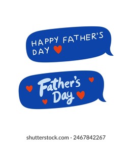 Happy Father's Day. Cartoon father's day vector calligraphy greeting cards. Speech bubbles with love phrases for dad. Blue speech bubbles with typography 