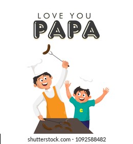 Happy Father's Day celebration concept with Father and Son duo enjoying cooking together and text Love You Papa on white background.