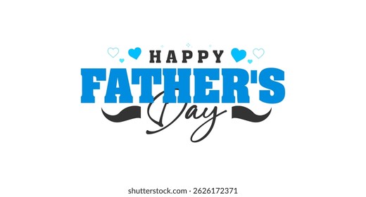 Happy Father's Day celebration concept. Father sign symbol and love elements with typography design.
