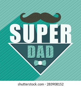 Happy Father's Day celebration greeting card design decorated with mustache and stylish text Super Dad on green background.