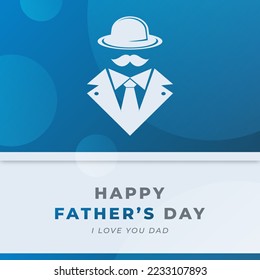 Happy Father's Day Celebration Vector Design Illustration. Template for Background, Poster, Banner, Advertising, Greeting Card or Print Design Element