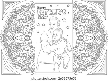 Happy Father's Day Coloring Page with Dad and Baby, Black and white line art illustration for coloring, featuring a father holding his baby against a decorative mandala background with Happy