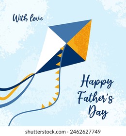 Happy Father's Day concept. Greeting card with kite and typography on blue grunge backdrop in flat style. For banner, poster, social media.
