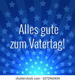 Happy Fathers Day. Concept of holiday. Pop art style. Blue Rays and Stars. German greeting - Alles gute zum Vatertag - in English means - Happy Fathers Day. Template for greeting card. Vector