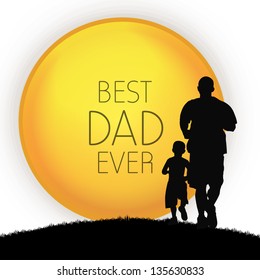 Happy Fathers Day concept with silhouette of father and his son and text Best Dad Ever.