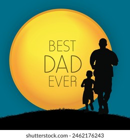 Happy Fathers Day concept with silhouette of father and his son and text Best Dad Ever.