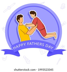 Happy Father's Day Concept With Sticker Style Faceless Man Lifting His Son On Blue And White Background.