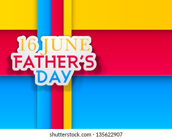 Happy Fathers Day concept with text 16 June on colorful abstract background.