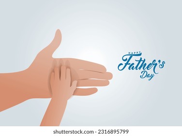Happy Father's day concept vector background. Happy Father's Day hand of father and child on background. Father and son with text happy father's day.