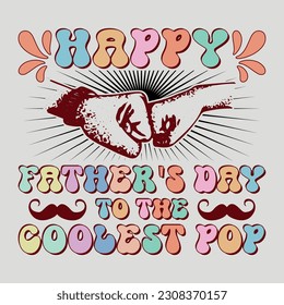 Happy Father's Day To The Coolest Pop SVG Sublimation T-Shirt Graphic Sublimation T-Shirt