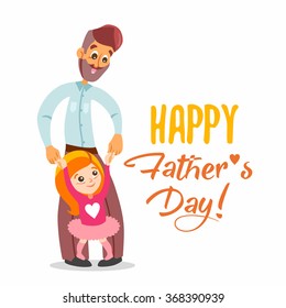 Happy Father's Day. Cute cartoon image with smiling father holding little daughter standing on his legs.Vector illustration isolated on white background.