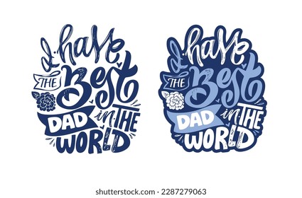 Happy Fathers Day - cute lettering postcard. Best father ever. Best dad in the world.