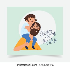 Happy father's day! Cute vector illustration for a holidays poster, greeting card or banner. Illustration funny drawing of dad and the child sitting on his shoulders.  