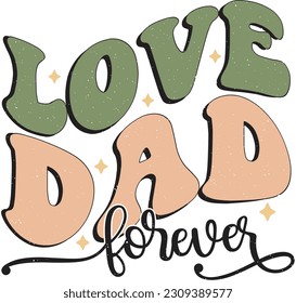 Happy Father's Day Dad Colorful Graphics. Funny Daddy Saying, Quote and Slogan for Print on Demand Industry and Printing Business.