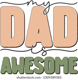 Happy Father's Day Dad Colorful Graphics. Funny Daddy Saying, Quote and Slogan for Print on Demand Industry and Printing Business.