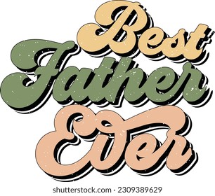 Happy Father's Day Dad Colorful Graphics. Funny Daddy Saying, Quote and Slogan for Print on Demand Industry and Printing Business.