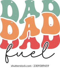 Happy Father's Day Dad Colorful Graphics. Funny Daddy Saying, Quote and Slogan for Print on Demand Industry and Printing Business.