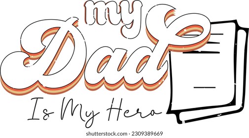 Happy Father's Day Dad Colorful Graphics. Funny Daddy Saying, Quote and Slogan for Print on Demand Industry and Printing Business.