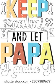 Happy Father's Day Dad Colorful Graphics. Funny Daddy Saying, Quote and Slogan for Print on Demand Industry and Printing Business.