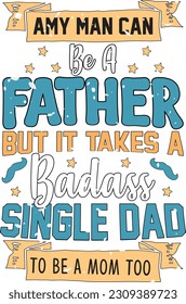 Happy Father's Day Dad Colorful Graphics. Funny Daddy Saying, Quote and Slogan for Print on Demand Industry and Printing Business.