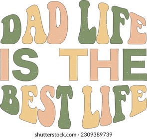 Happy Father's Day Dad Colorful Graphics. Funny Daddy Saying, Quote and Slogan for Print on Demand Industry and Printing Business.