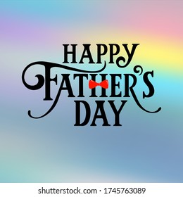 Happy father's day. Dad day. Love Dad. Greeting card