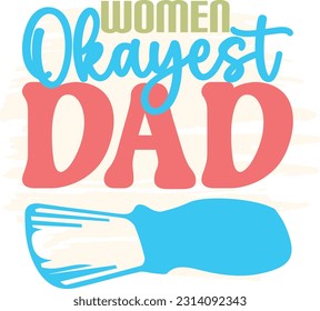 Happy Father's Day Dad Papa Colorful Graphics. Funny Daddy Saying, Quote and Slogan for Print on Demand Business (POD) and Printing Industry.